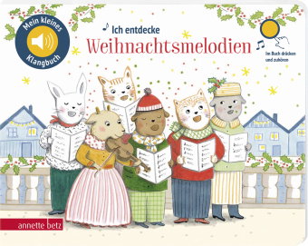Ich entdecke Weihnachtsmelodien (Mein kleines Klangbuch)
