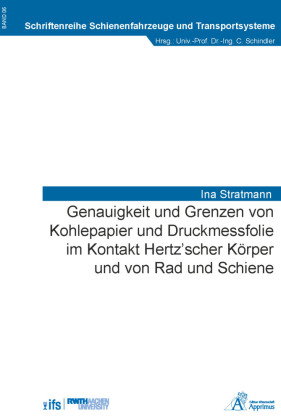 Genauigkeit und Grenzen von Kohlepapier und Druckmessfolie im Kontakt Hertz'scher Körper und von Rad