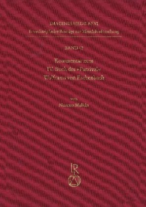 Kommentar zum IV. Buch des "Parzival" Wolframs von Eschenbach
