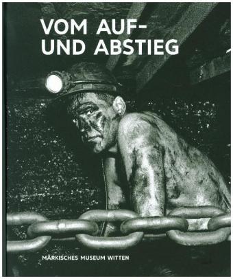 Kunst & Kohle. Vom Auf- und Abstieg