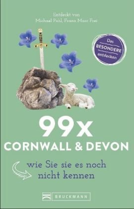 99 x Cornwall & Devon wie Sie sie noch nicht kennen