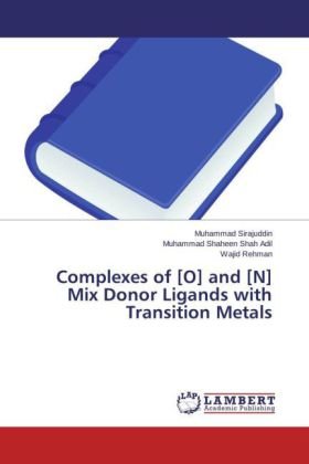 Complexes of [O] and [N] Mix Donor Ligands with Transition Metals