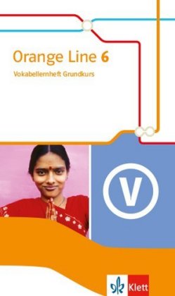 Orange Line 6 - 10. Klasse, Vokabellernheft Grundkurs
