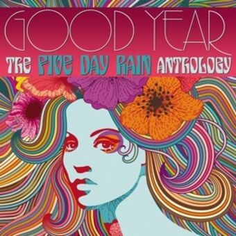 Good Year: The Five Day Rain Anthology, 2 Audio-CD