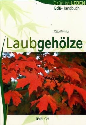 BdB-Handbuch I "Laubgehölze"