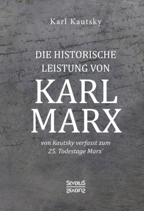 Die historische Leistung von Karl Marx