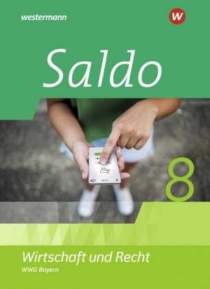 Saldo - Wirtschaft und Recht - Ausgabe 2020 für Wirtschaftsgymnasien in Bayern, m. 1 Beilage