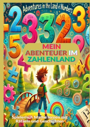 Mein Abenteuer im Zahlenland: Rätsel und Spiele zum Zahlen lernen von 1 bis 10