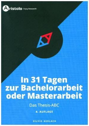 In 31 Tagen zur Bachelorarbeit oder Masterarbeit