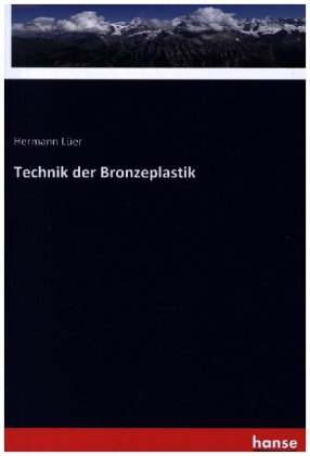 Technik der Bronzeplastik