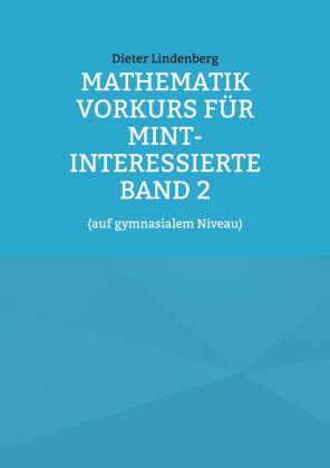 Mathematik Vorkurs für MINT-Interessierte Band 2