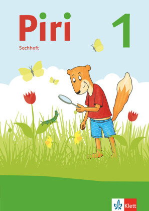 Piri 1 Sachunterricht. Ausgabe Brandenburg, Sachsen-Anhalt und Thüringen