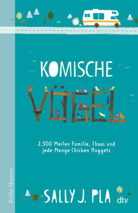 Komische Vögel - 2.500 Meilen Familie, Chaos und jede Menge Chicken Nuggets