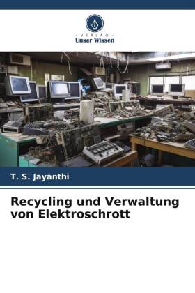 Recycling und Verwaltung von Elektroschrott