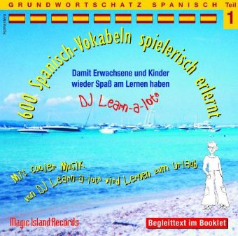 600 Spanisch-Vokabeln spielerisch erlernt, 1 Audio-CD. Tl.1