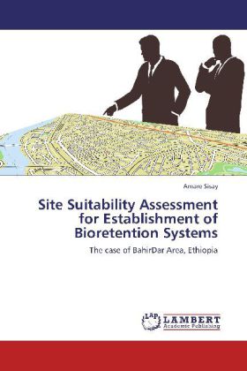 Site Suitability Assessment for Establishment of Bioretention Systems