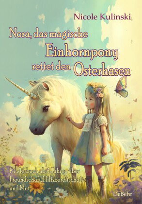 Nora, das magische Einhornpony, rettet den Osterhasen - Kinderbuch ab 4 Jahren über Freundschaft, Hi