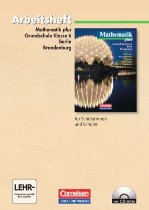 Mathematik plus - Grundschule Berlin und Brandenburg - 6. Schuljahr