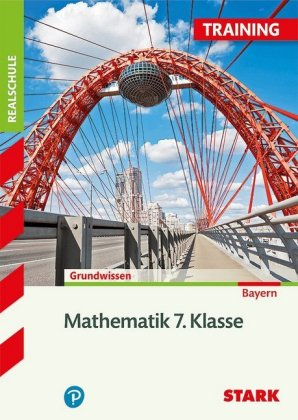 STARK Mathematik 7. Klasse - Training Realschule - Grundwissen, Aufgaben und Lösungen
