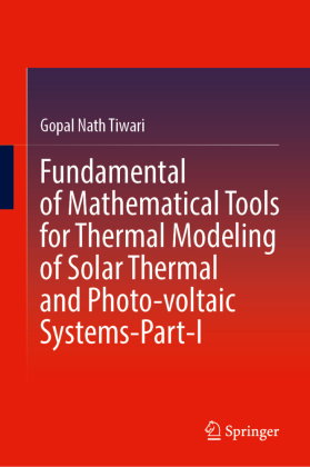 Fundamental of Mathematical Tools for Thermal Modeling of Solar Thermal and Photo-voltaic Systems-Pa