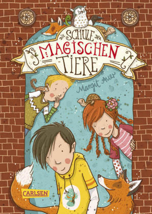 Die Schule der magischen Tiere 1: Die Schule der magischen Tiere