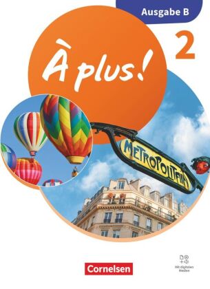 À plus ! Neubearbeitung - Französisch als 1. und 2. Fremdsprache - Ausgabe B für Baden-Württemberg -