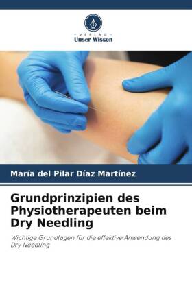 Grundprinzipien des Physiotherapeuten beim Dry Needling