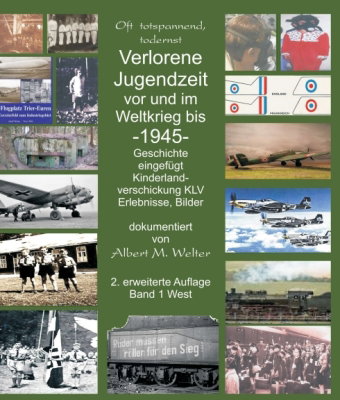 Verlorene Jugendzeit vor und im Weltkrieg 1945