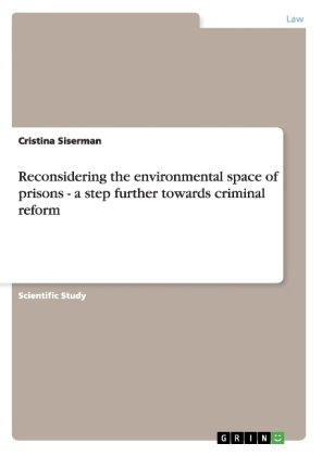 Reconsidering the environmental space of prisons - a step further towards criminal reform