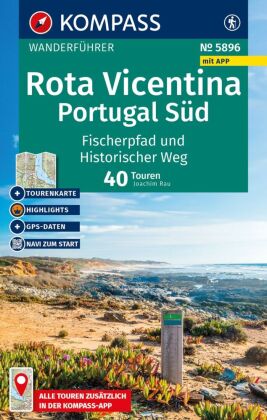 KOMPASS Wanderführer Costa Vicentina, Portugal Süd: Fischerpfad und Historischer Weg, 40 Touren mit