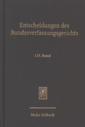 Entscheidungen des Bundesverfassungsgerichts (BVerfGE). Bd.133