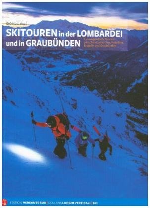 Skitouren in der Lombardei und in Graubünden