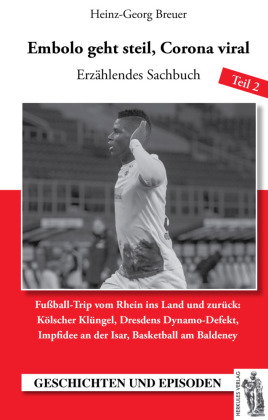 Embolo geht steil, Corona viral Teil 2, 2 Teile