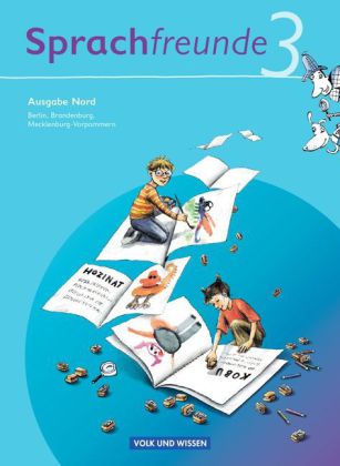 Sprachfreunde - Sprechen - Schreiben - Spielen - Ausgabe Nord 2010 (Berlin, Brandenburg, Mecklenburg