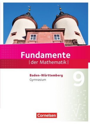 Fundamente der Mathematik - Baden-Württemberg ab 2015 - 9. Schuljahr