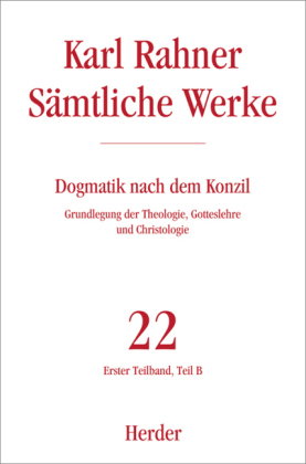 Karl Rahner Sämtliche Werke. Teilbd.1B