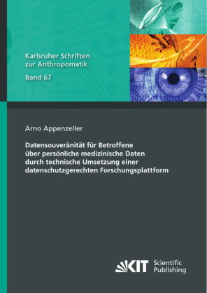 Datensouveränität für Betroffene über persönliche medizinische Daten durch technische Umsetzung eine