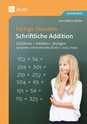 Fertige Stunden - Schriftliche Addition