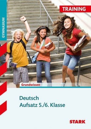 STARK Deutsch 5./6. Klasse - Training Gymnasium - Aufsatz