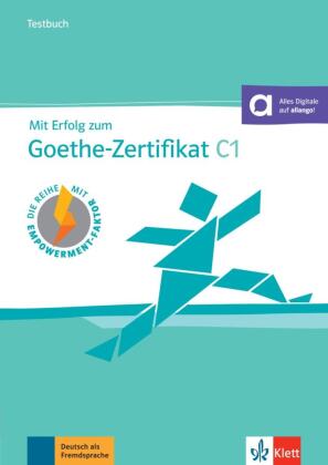 Mit Erfolg zum Goethe-Zertifikat C1 - Testbuch