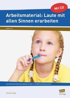 Arbeitsmaterial: Laute mit allen Sinnen erarbeiten, m. 1 CD-ROM
