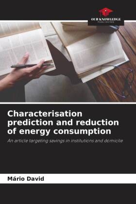 Characterisation prediction and reduction of energy consumption