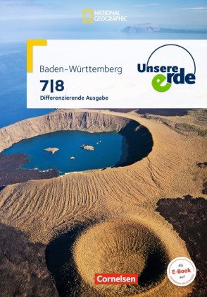 Unsere Erde - Differenzierende Ausgabe Baden-Württemberg - Ausgabe ab 2016 - 7./8. Schuljahr
