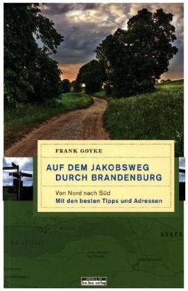 Auf dem Jakobsweg durch Brandenburg. Bd.1