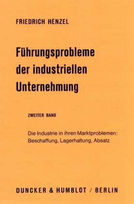 Führungsprobleme der industriellen Unternehmung.