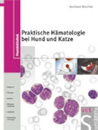 Praktische Hämatologie bei Hund und Katze