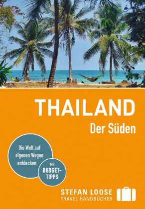 Stefan Loose Reiseführer Thailand, Der Süden
