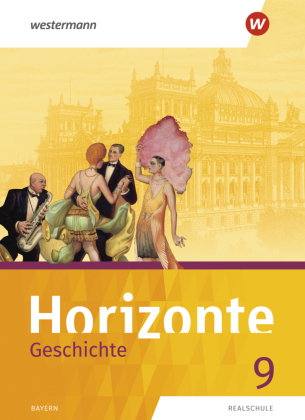 Horizonte - Geschichte: Ausgabe 2018 für Realschulen in Bayern