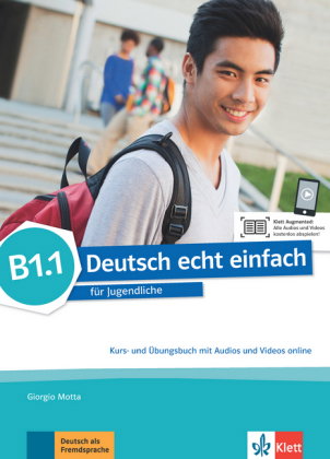 Deutsch echt einfach B1.1 - Kurs- und Übungsbuch mit Audios und Videos online