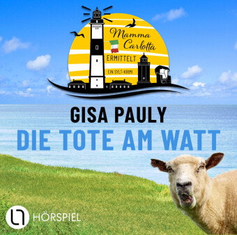 Die Tote am Watt - Mamma Carlottas erster Fall, 3 Audio-CD